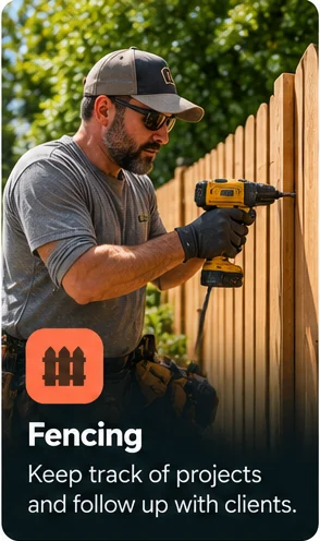 Fencing: Keep track of projects and follow up with clients.