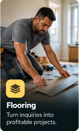 Flooring: Turn inquiries into profitable projects.